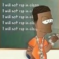 i will not rap in class