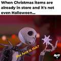 When Christmas items are already in store and it's not even Halloween