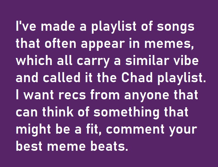 I know you have some, give me your tunes - meme