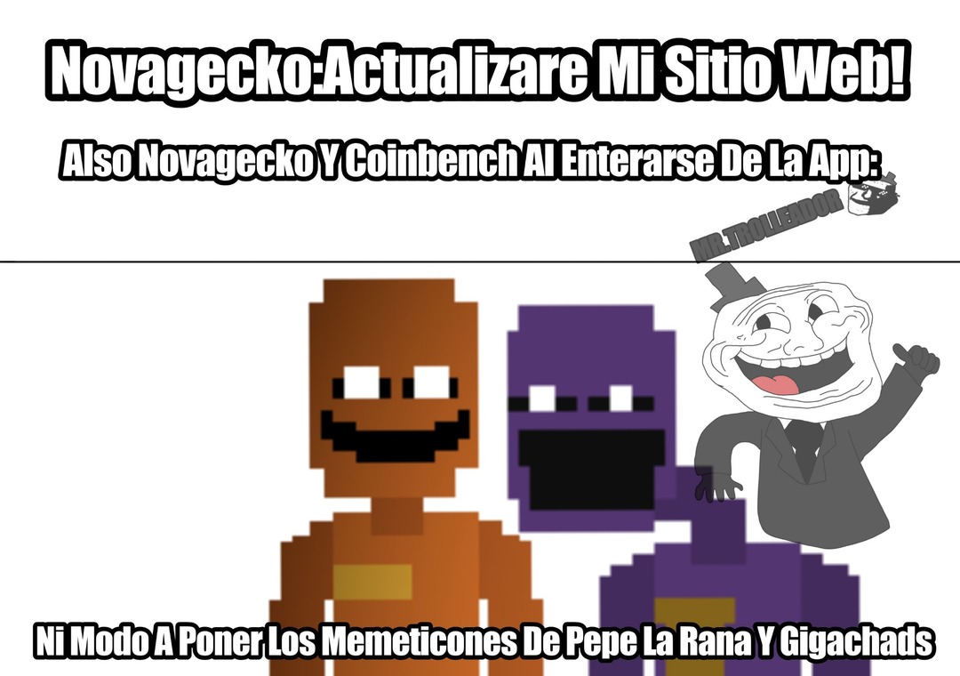Por Dios Novagecko Y Coinbench, Ya Cierra El Sitio Web Y La App, Siempre Hay Baiters (que son bien molestos como cjsjoto), LolCows, Y Un Monton De Pendejadas :ffuuu: - meme