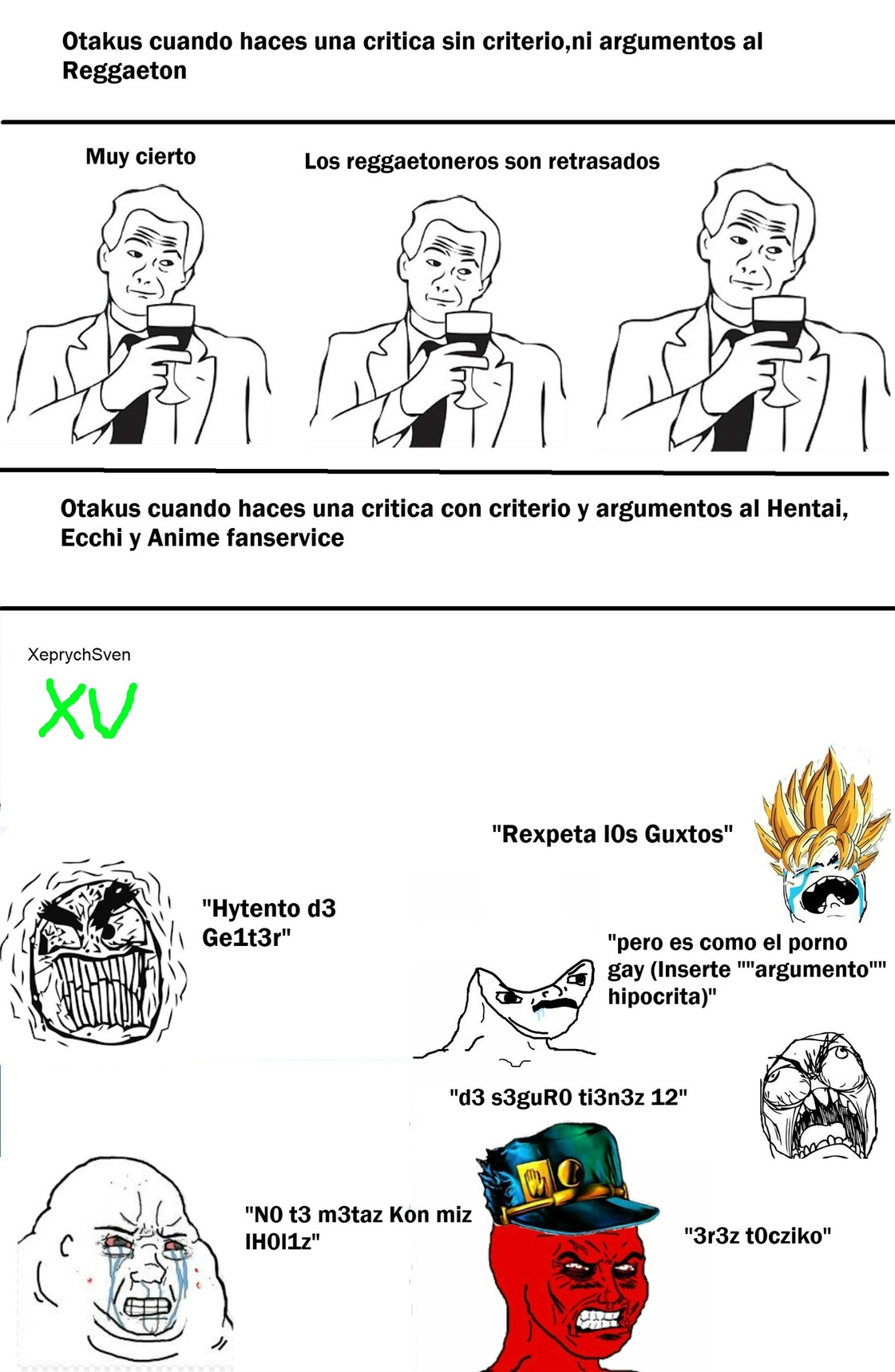 Logica de los otakus "Odiar el reggaeton= Bien. Odiar generos como el Hentai,Ecchi,etc= 3r3z Toczic0" - meme