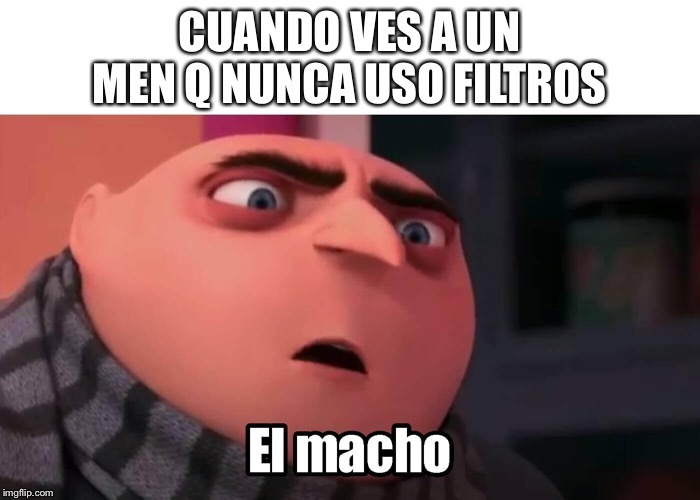 El Macho? - meme