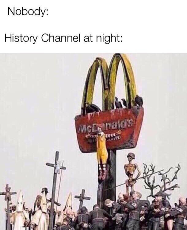 History Channel at night - meme