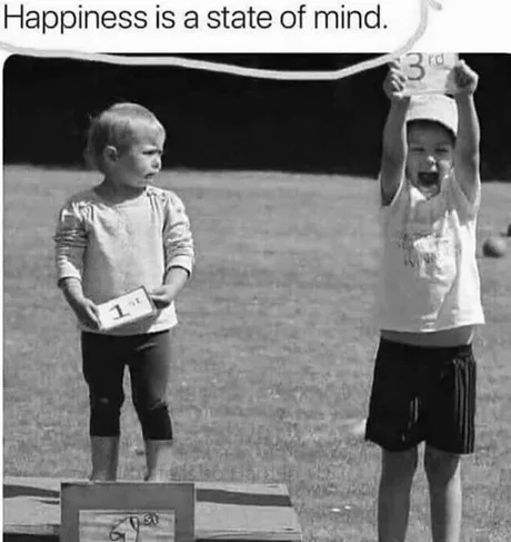 Happiness is a state of mind - meme