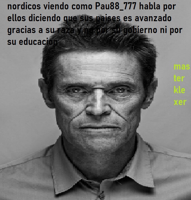 ¿Los nordicos aceptarian esa opinion sabiendo que viene de ese puneño? - meme