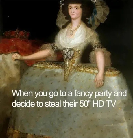 ﻿When you go t0 a fancy party and decide to steal their 50″ HD TV