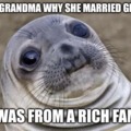 Grandma was a goldigger?