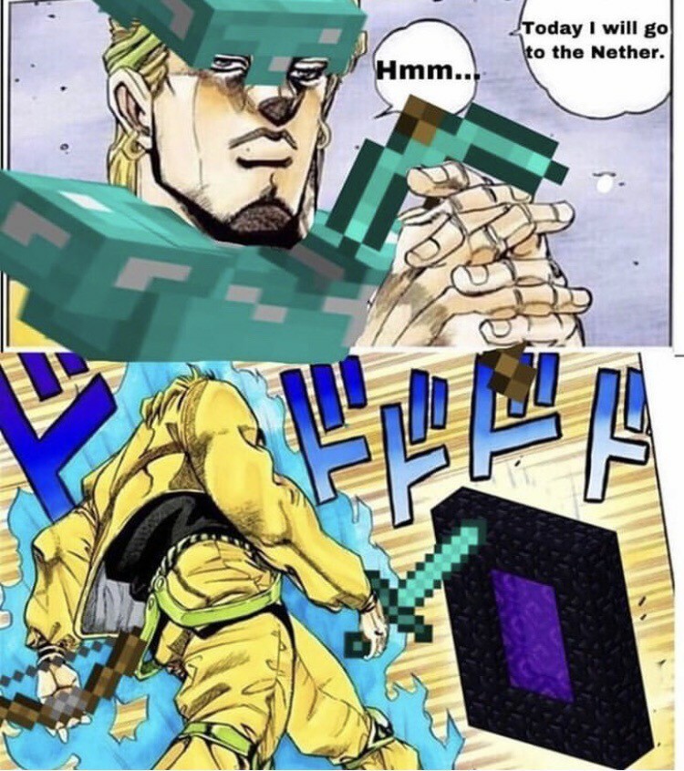 DIO goes to the nether - meme