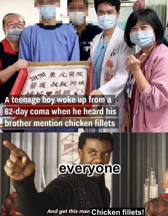 A teenage boy woke up from coma when he heard his brother mention chicken fillets - meme