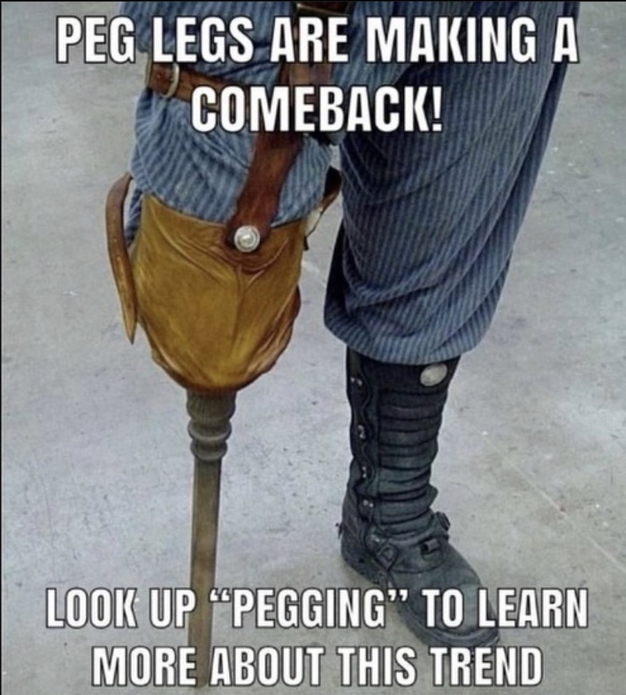 Peg legs - meme