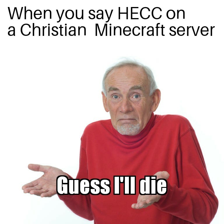 Hecc - meme