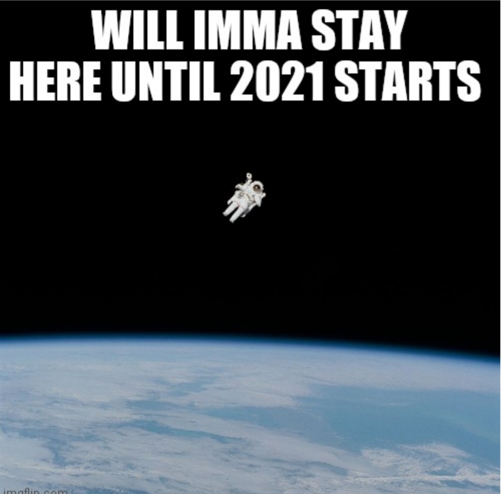 When u realize the no covid-19 in space - meme