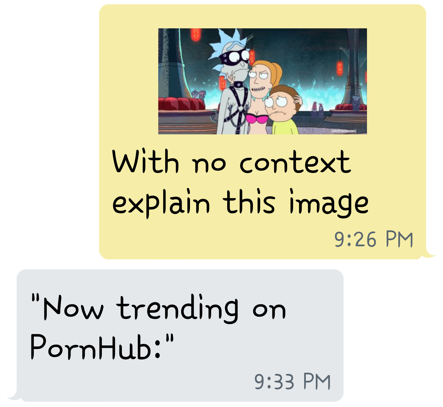 My friend doesn't watch rick and morty - meme