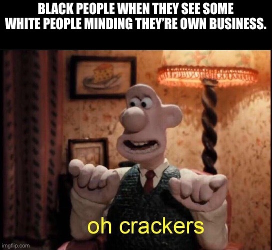 It’s a joke. Most black people don’t actually do this. - meme