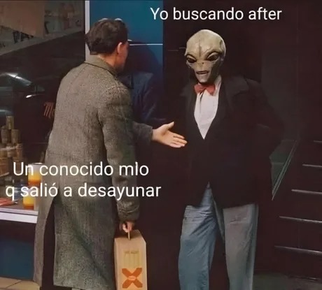 los que le tiran al afterparty - meme