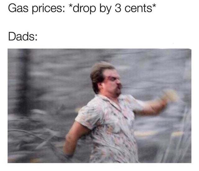 When gas prices drop - meme