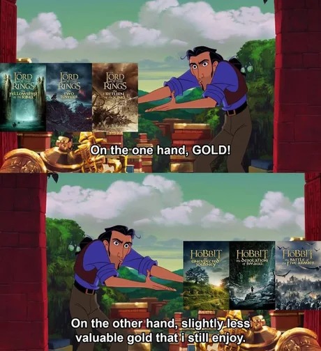 But still lotr quality is too far from the Hobbit trilogy - meme