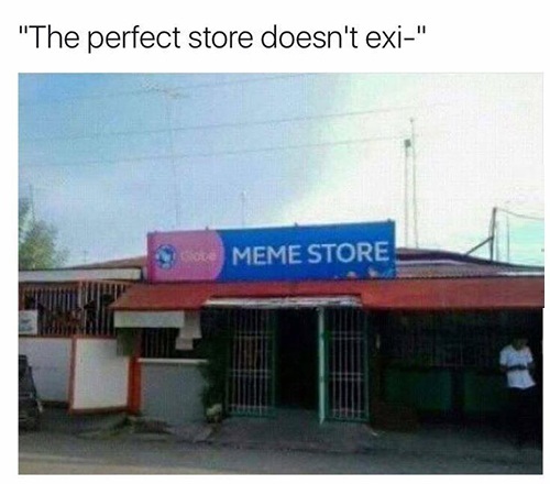 my kind of store - meme
