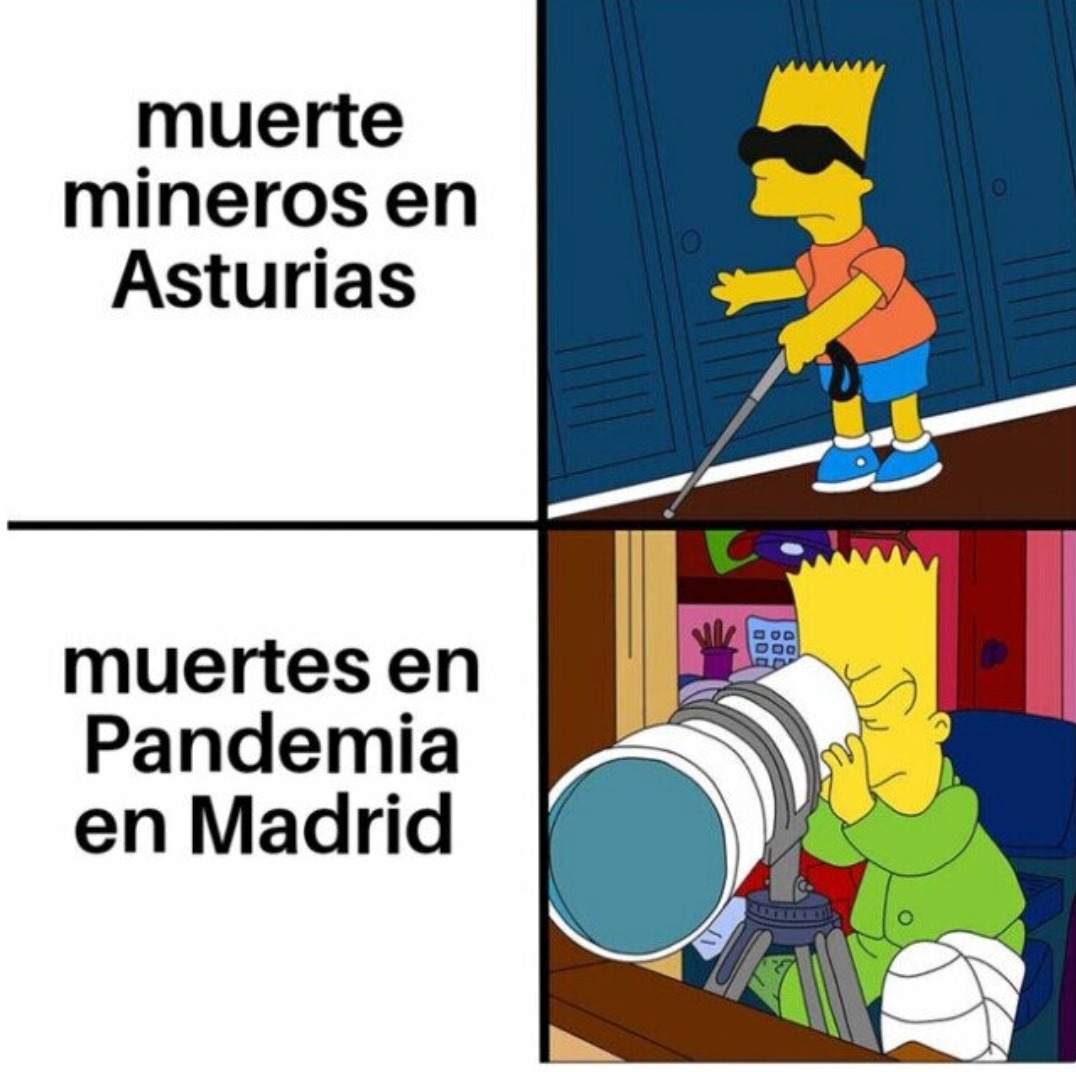 mineros en Asturias vs muertes en pandemia en Madrid... doble rasero activado - meme
