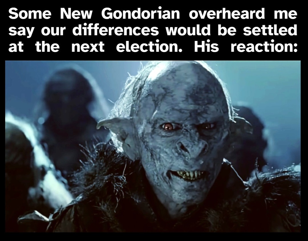 Authentic Gondorians know what's up - meme