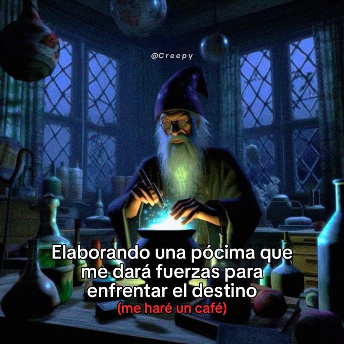 preparando una poción para enfrentar el día... es café - meme