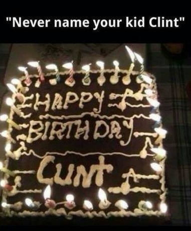 Happy birthday to a special CLINT - meme