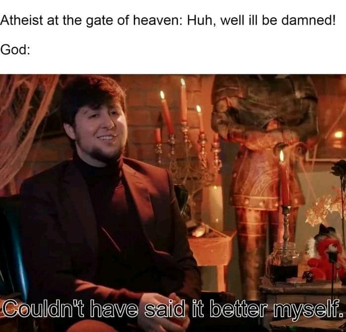 I hope atheists don't go to hell. - meme