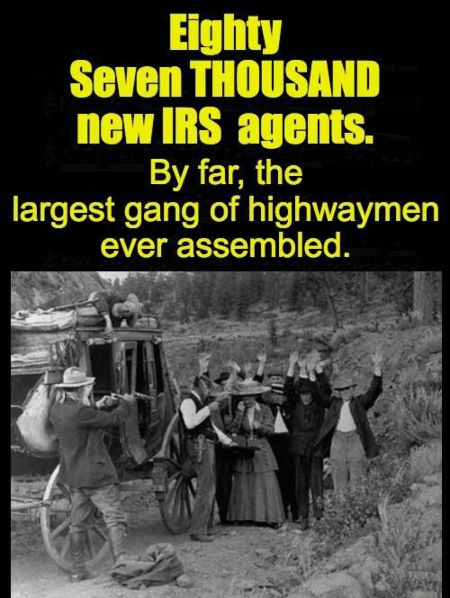 At least the highwayman does not pretend that he has any rightful claim to your money, or that he intends to use it for your own benefit. He does not pretend to be anything but a robber - meme