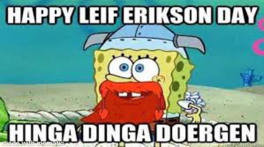 happy Leif Erickson day! - meme