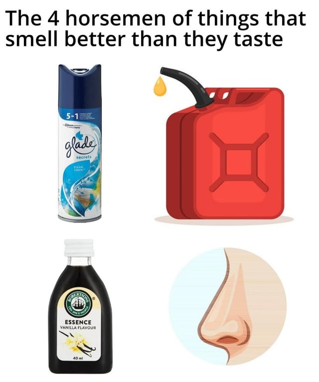 The 4 horsemen of things that smell better than they taste - meme