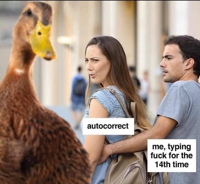 Autocorrect acting like it's my mom every time I type f*ck - meme