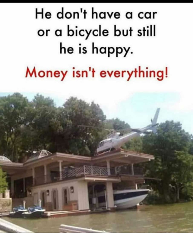 Money isn't everything! - meme