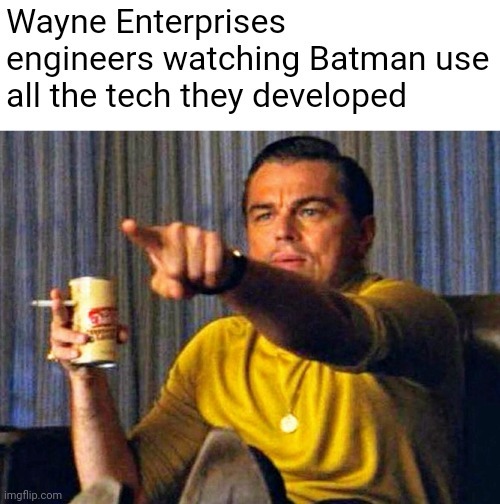 Wayne enterpreises engineers - meme