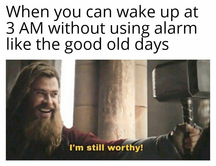 I am still worthy - meme