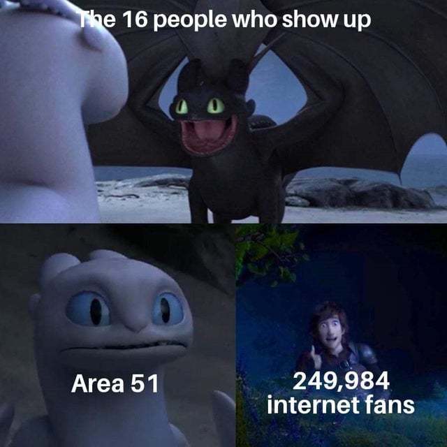 16 people showed up on Area 51 - meme