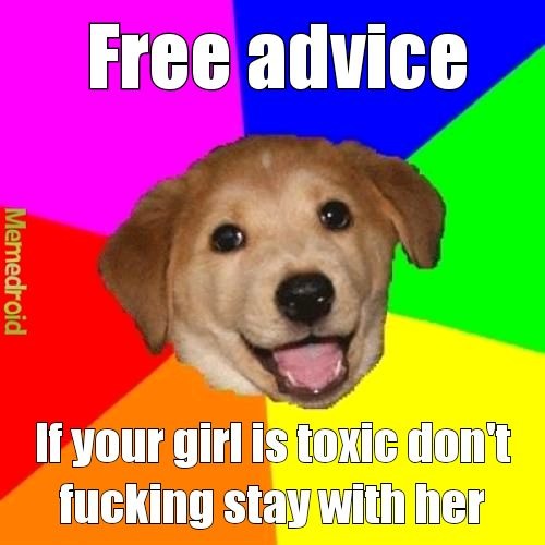 Free advice for you guys - meme