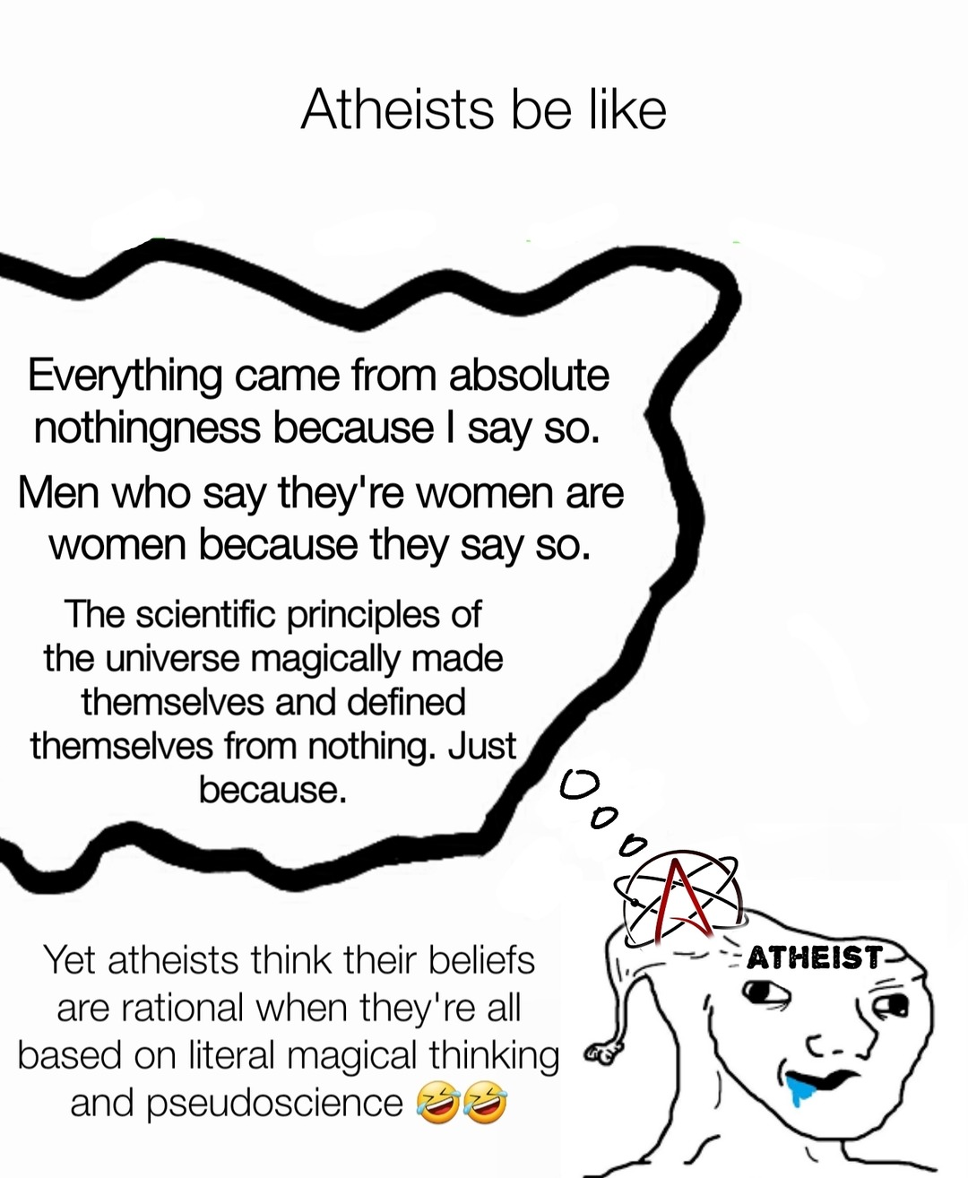Atheists be like - meme