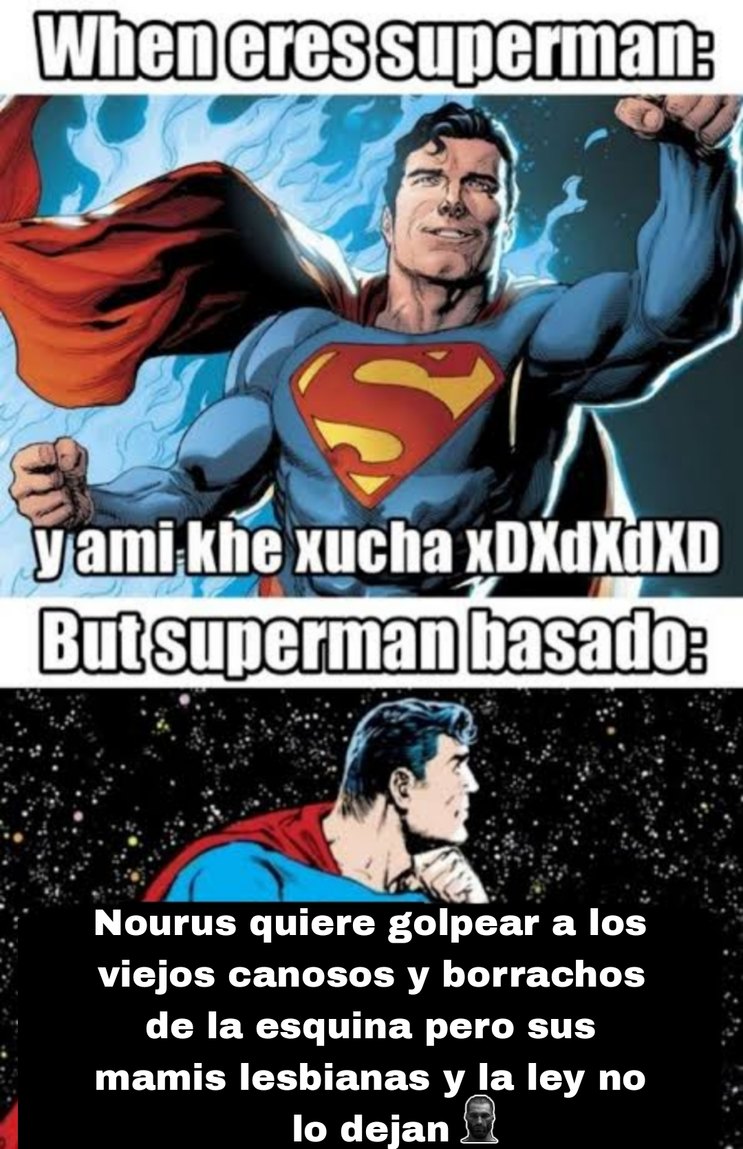 Superman_Antiheroe del omnicjsjverse basado - meme