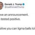 My dad died from a severe case of Ligma