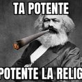 Marx dijo que la religión era el “opio" del pueblo, para el que no entendió