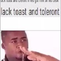 lack toast and toleront