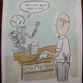 A skeleton walks into a bar and orders a beer ...and a mop.
