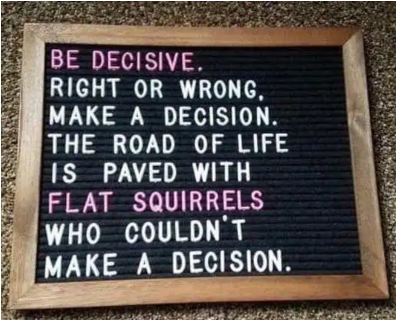 It is the right decision. It is the right decision