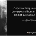 “I know what I said.” Einstein, probably.