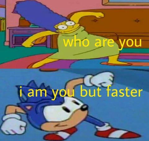 Sonics the name speed's my game - meme