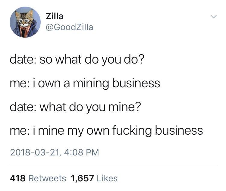 I own a mining business - meme