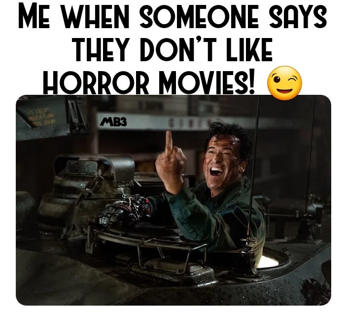 Horror Movie Fan - meme