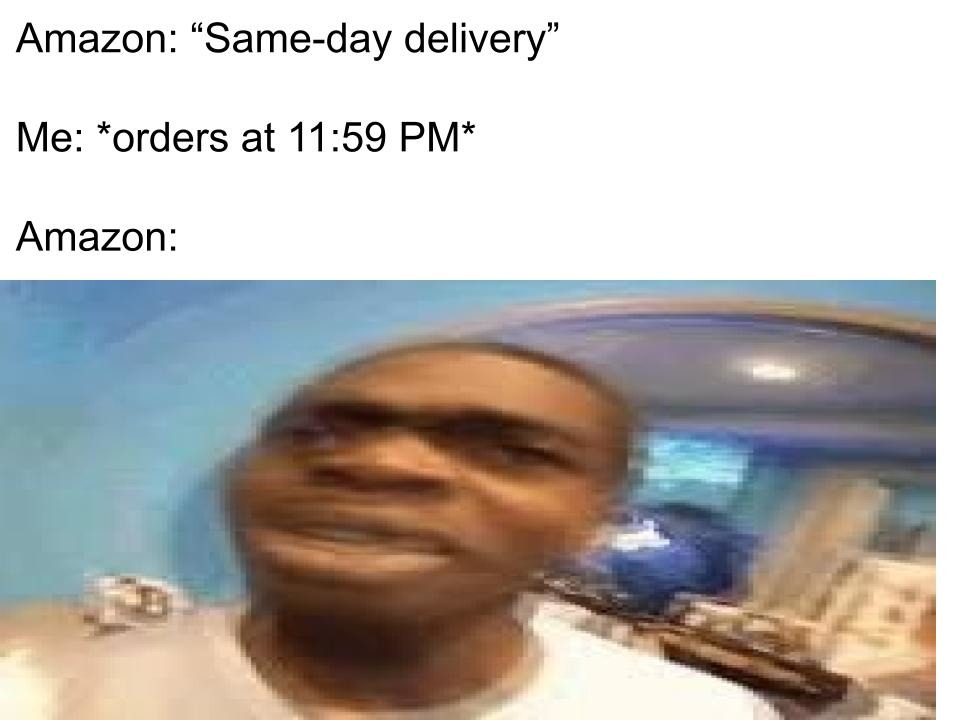 same day delivery - meme