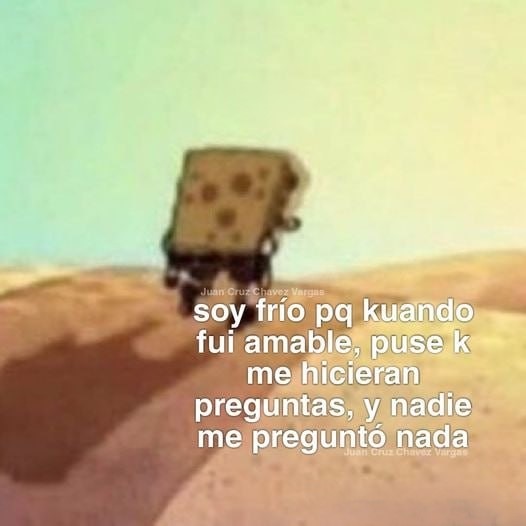 siempre tuve miedo a preguntar por preguntas - meme