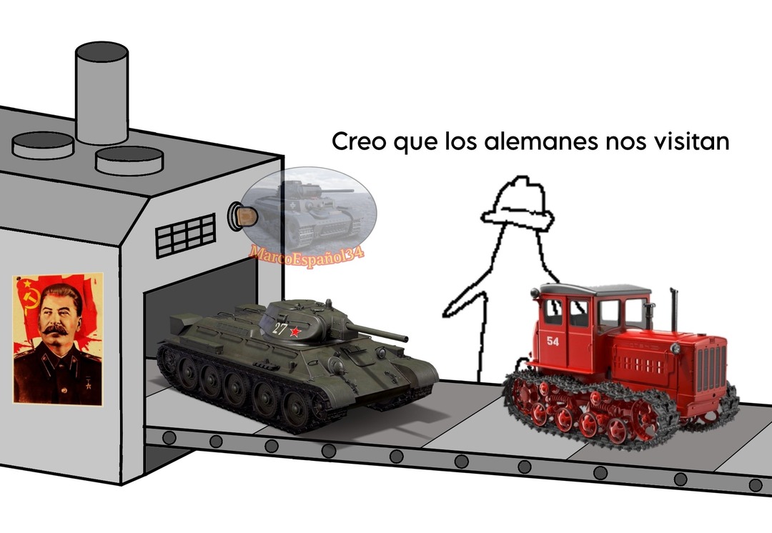 Contexto: Las fábricas de tractores de la URSS funcionaron como fábricas de tanques en la ww2. - meme